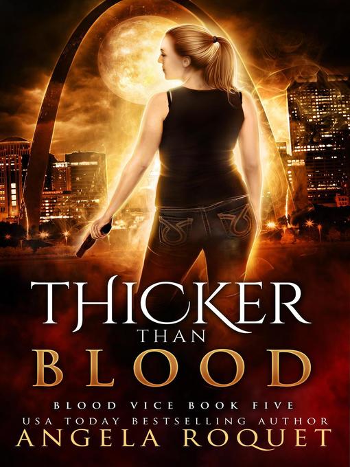 Title details for Thicker Than Blood by Angela Roquet - Available